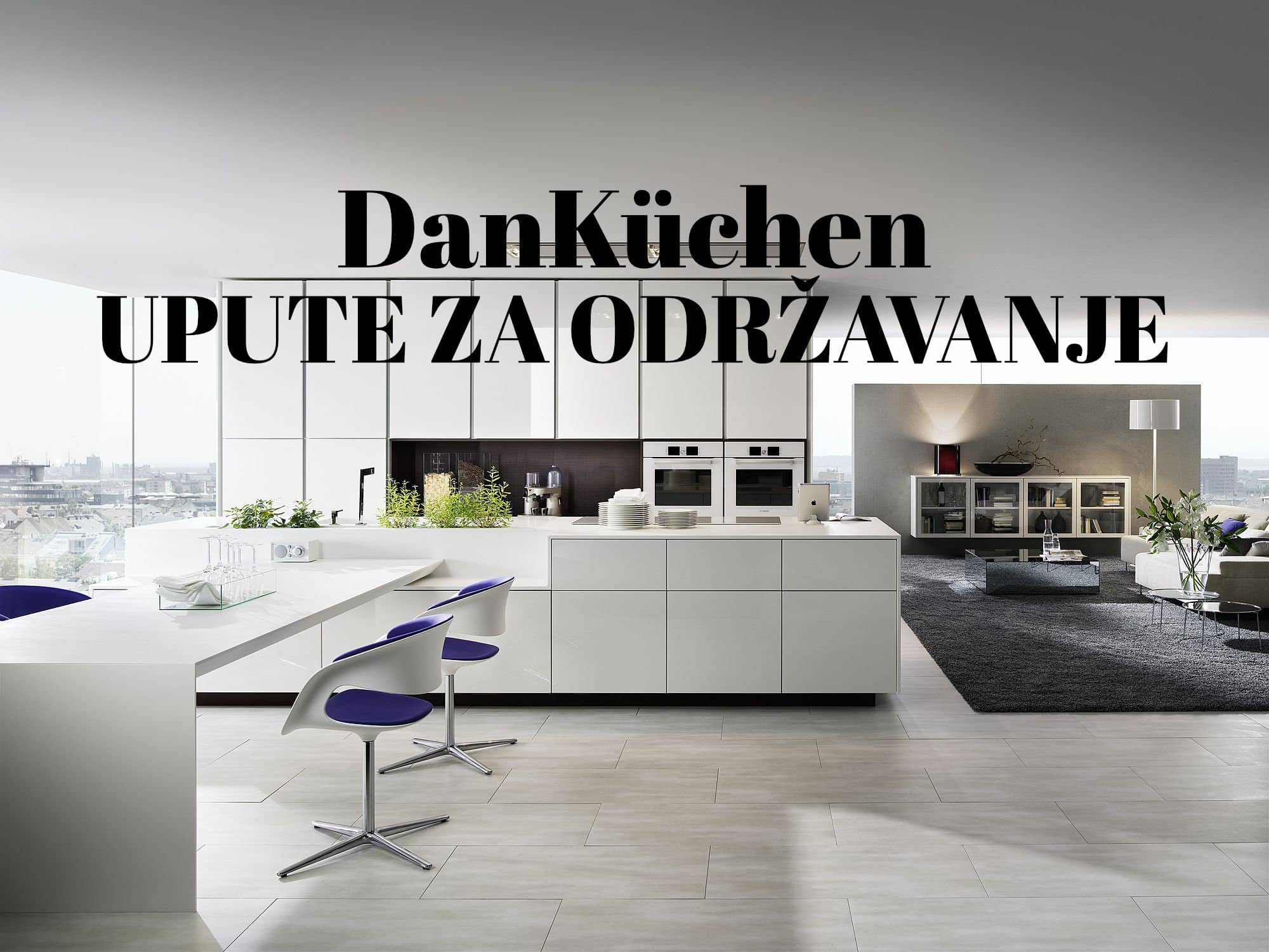DanKuchen UPUTE ZA ODRZAVANJE DanKuchen UPUTE ZA ODRZAVANJE
